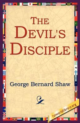 The Devil's Disciple by Shaw, George Bernard
