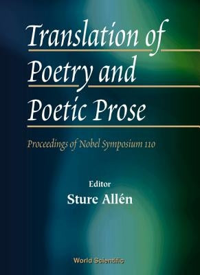 Translation of Poetry and Poetic Prose - Proceedings of the Nobel Symposium 110 by Allen, Sture