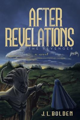 After Revelations: The Revenger by Bolden, J. L.