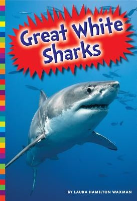 Great White Sharks by Waxman, Laura Hamilton