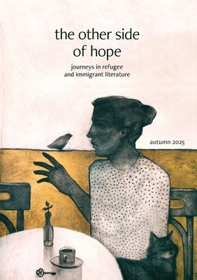 The other side of hope (volume 5): journeys in refugee and immigrant literature by Plasatis, Alexandros