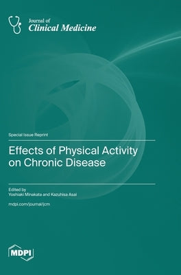 Effects of Physical Activity on Chronic Disease by Minakata, Yoshiaki