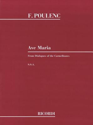 Ave Maria Ssa from Dialogues of the Carmelites by Poulenc, Francis