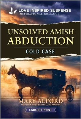Unsolved Amish Abduction by Alford, Mary