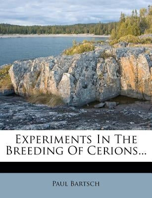 Experiments in the Breeding of Cerions... by Bartsch, Paul