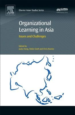 Organizational Learning in Asia: Issues and Challenges by Hong, Jacky
