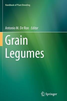 Grain Legumes by De Ron, Antonio M.