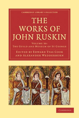 The Works of John Ruskin by Ruskin, John