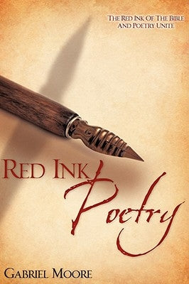Red Ink Poetry by Moore, Gabriel