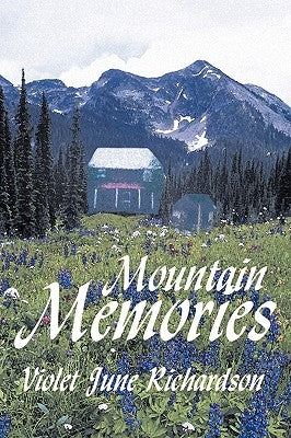 Mountain Memories by Richardson, Violet June