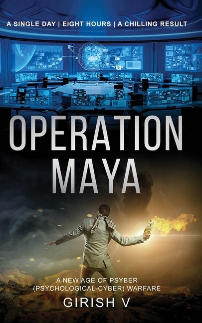 Operation Maya: The future of warfare is here by Girish V.