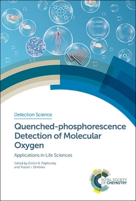 Quenched-Phosphorescence Detection of Molecular Oxygen: Applications in Life Sciences by 