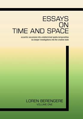 Essays on Time and Space by Berengere, Loren