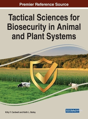 Tactical Sciences for Biosecurity in Animal and Plant Systems by Cardwell, Kitty F.