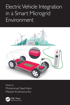 Electric Vehicle Integration in a Smart Microgrid Environment by Alam, Mohammad Saad