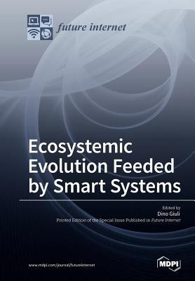 Ecosystemic Evolution Feeded by Smart Systems by Giuli, Dino
