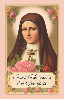 Saint Therese's Book for Girls by Cross, Saul