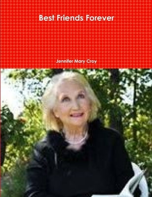 Best Friends Forever by Croy, Jennifer Mary