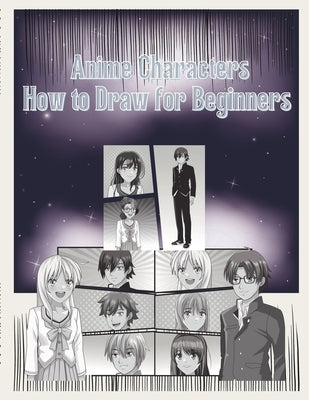 A How-to Draw-Anime Characters: For Beginners by Ratliff, V.