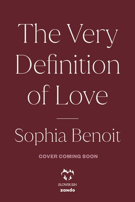 The Very Definition of Love by Benoit, Sophia