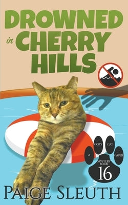 Drowned in Cherry Hills by Sleuth, Paige