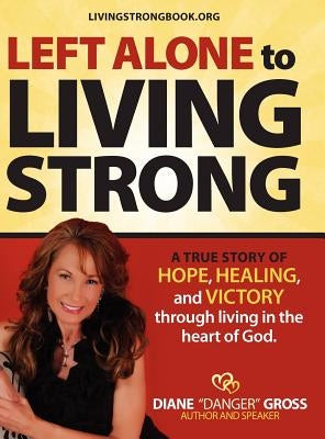 Left Alone- The Immorality Lie by Gross, Diane