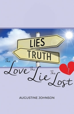The Love, the Life, the Loss by Johnson, Augustine
