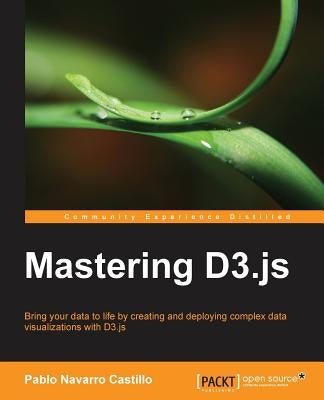 Mastering D3.Js by Navarro, Pablo