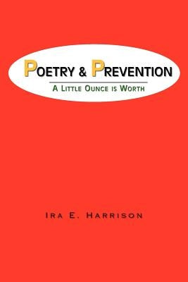 Poetry and Prevention by Harrison, Ira E.