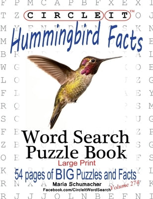 Circle It, Hummingbird Facts, Word Search, Puzzle Book by Lowry Global Media LLC
