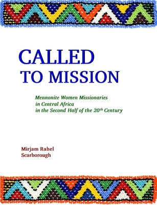 Called To Mission by Scarborough, Mirjam