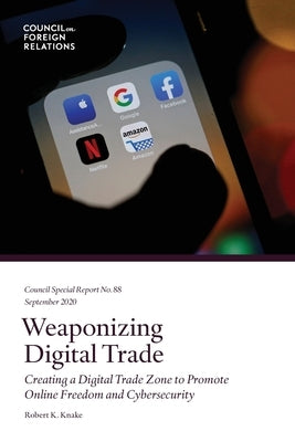 Weaponizing Digital Trade by Knake, Robert K.