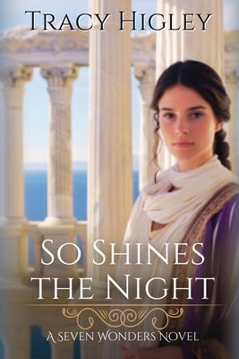 So Shines the Night by Higley, Tracy