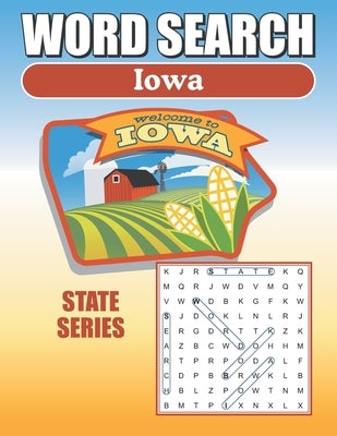 Word Search Iowa: Iowa Word Find Book For Adults, Seniors And Teens by Publishing, Greater Heights