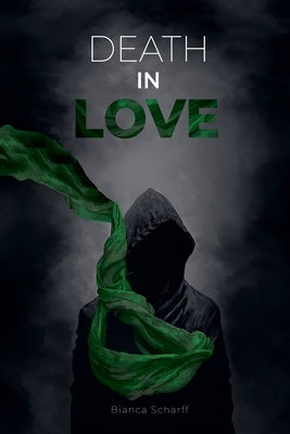 Death In Love by Scharff, Bianca