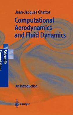 Computational Aerodynamics and Fluid Dynamics: An Introduction by Chattot, Jean-Jacques