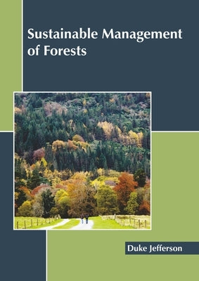 Sustainable Management of Forests by Jefferson, Duke