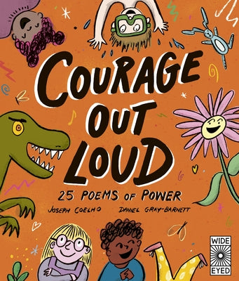 Courage Out Loud: 25 Poems of Power by Coelho, Joseph