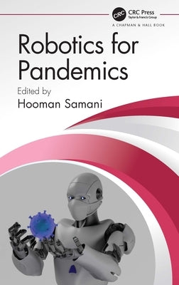 Robotics for Pandemics by Samani, Hooman