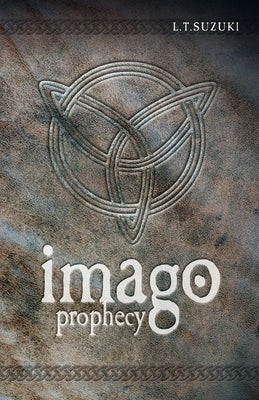 Imago Prophecy by Suzuki, Lorna T.