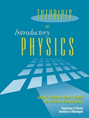 Tutorials in Introductory Physics and Homework Package by McDermott, Lillian