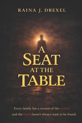 A Seat At The Table by Drexel, Raina J.