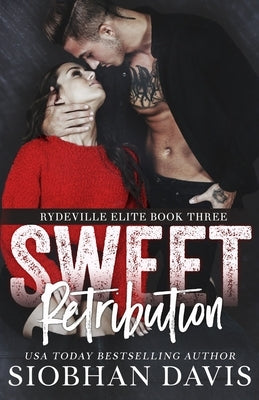 Sweet Retribution: A Dark High School Bully Romance by Hartigan (Xterraweb), Kelly