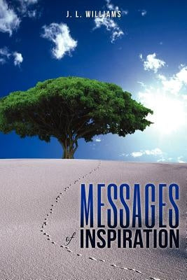 Messages of Inspiration by Williams, J. L.