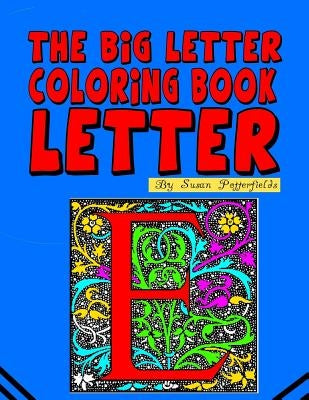 The Big Letter Coloring Book: Letter E by Potterfields, Susan