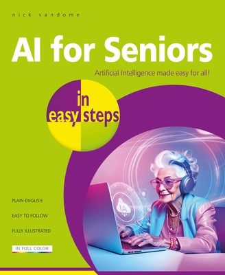 AI for Seniors in Easy Steps by Vandome, Nick
