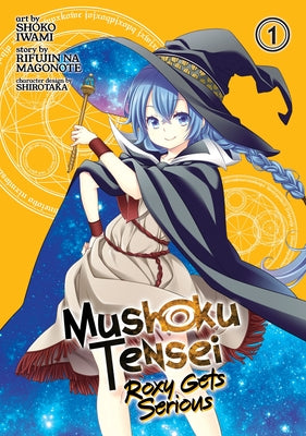 Mushoku Tensei: Roxy Gets Serious Vol. 1 by Magonote, Rifujin Na
