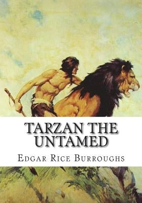 Tarzan the Untamed by Burroughs, Edgar Rice