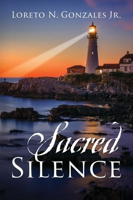 Sacred Silence by Gonzales, Loreto N., Jr.