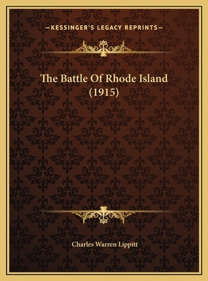 The Battle of Rhode Island (1915) by Lippitt, Charles Warren